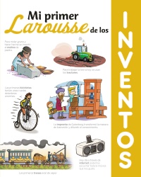 Mi primer Larousse de los Inventos