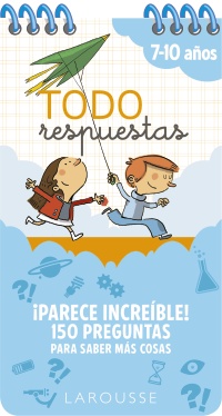 Todo respuestas. ¡Parece increíble! 150 preguntas para saber más cosas