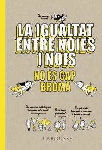 La igualtat entre noies i nois no és cap broma