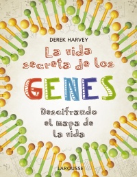 La vida secreta de los genes