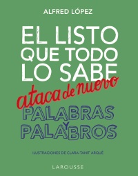 El listo que todo lo sabe ataca de nuevo. Palabras y palabros