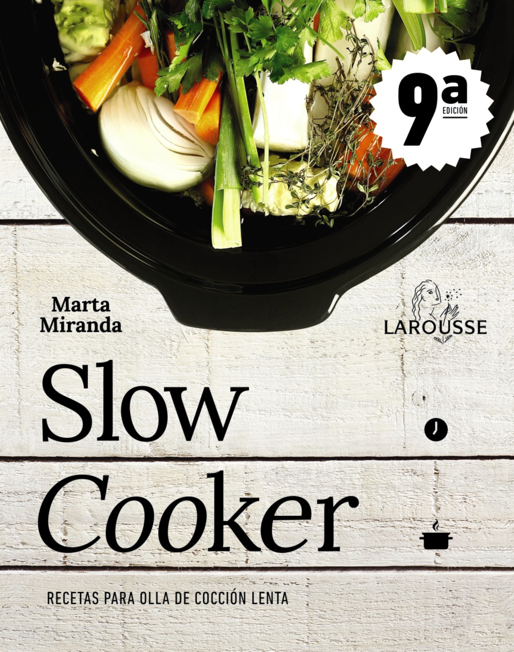 Slow cooker. Recetas para olla de cocción lenta - Larousse Editorial